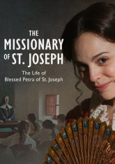 The Missionary of St. Joseph: Blessed Petra of St. Joseph DVD